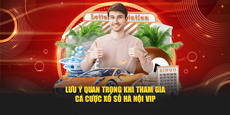 Xổ Số Hà Nội Vip Tại M88 - Tiết Lộ Bí Quyết Chơi Hiệu Quả 2 Lưu ý quan trọng khi tham gia cá cược xổ số Hà Nội VIP