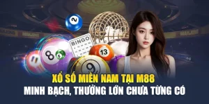 Xổ Số Miền Nam Tại M88 - Minh Bạch, Thưởng Lớn Chưa Từng Có