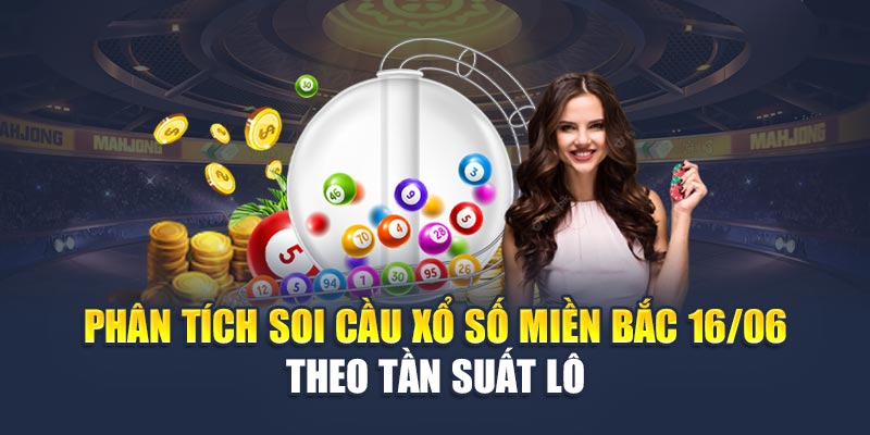Soi Cầu Xổ Số Miền Bắc 16/06: Phân Tích Từ Dữ Liệu Mới Nhất 2 Phân tích soi cầu xổ số miền Bắc 16/06 theo tần suất lô