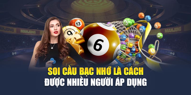 Soi Cầu Xổ Số Miền Bắc 16/06: Phân Tích Từ Dữ Liệu Mới Nhất 3 Soi cầu bạc nhớ là cách được nhiều người áp dụng